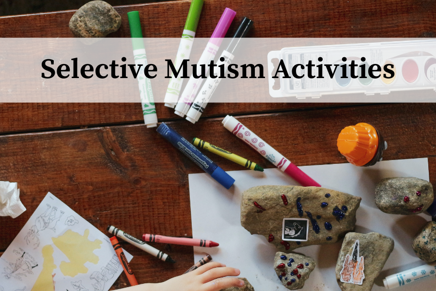 selective mutism activities